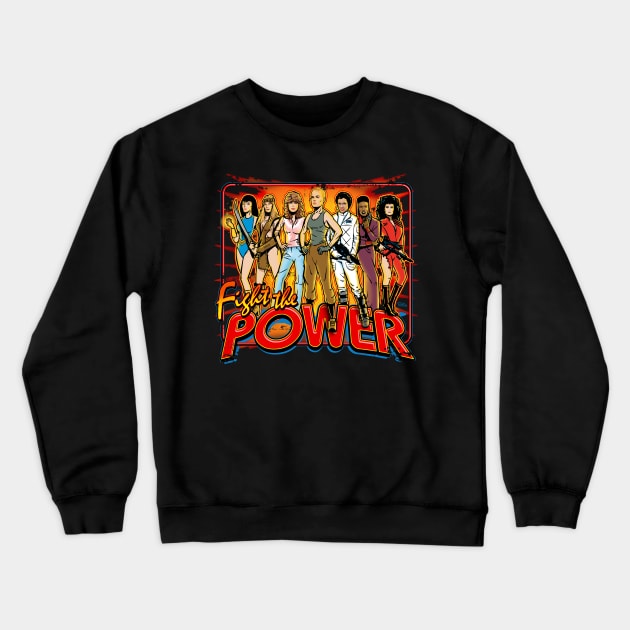 SuperWomen of the 80s - Fight The Power! Crewneck Sweatshirt by Captain_RibMan